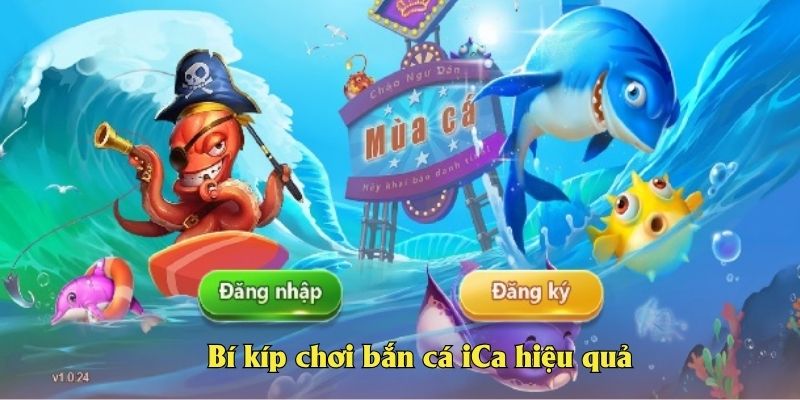 Bí kíp chơi bắn cá iCa hiệu quả