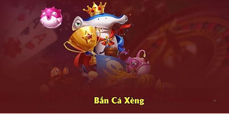 Bắn cá xèng
