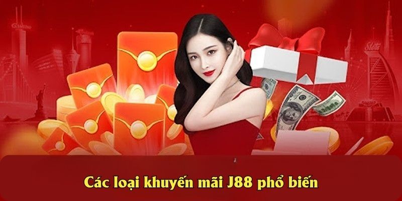 Các loại khuyến mãi J88 phổ biến