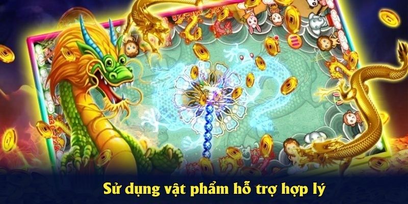 Sử dụng vật phẩm hỗ trợ hợp lý